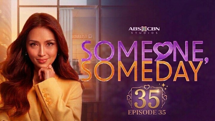 🇵🇭 Someone, Someday | Episode 35