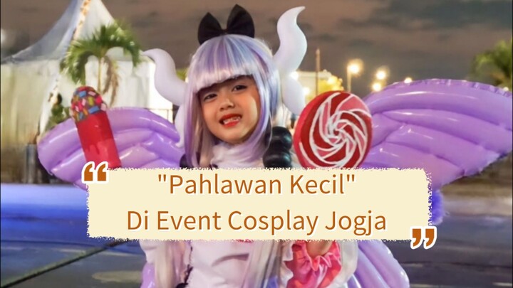 Terpilih jadi PAHLAWAN KECIL di event cosplay Jogja