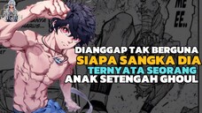 AWALNYA DIKIRA TIDAK BERGUNA SIAPA SANGKA ANAK INI ADALAH SEORANG GHOUL ‼️