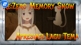 Re:ZERO -Memulai Kehidupan di Dunia Lain- Memory Snow - Apresiasi Lagu Tema_2