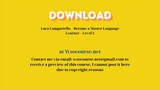 Luca Lampariello – Become a Master Language Learner – Level 2 – Free Download Courses