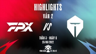 FPX vs TES | Highlights - Game 2 | Tuần 3 Ngày 6 | LPL Mùa Hè 2022