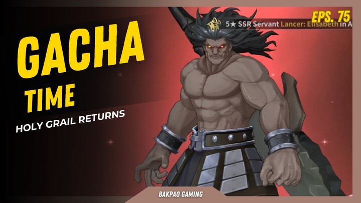 GOKIL BANGET GACHA DAPAT CHARA SSR+ !!😆😆 - Holy Grail Returns [Gacha Time eps.75]