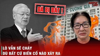 CHỦ TỊCH QUỐC CƯỜNG GIA LAI BỊ BẮT - LÒ ĐÃ NÓNG LÊN RỒI THÌ CỦI TƯƠI VẪN CHÁY DÙ BIẾN CỐ XẢY RA