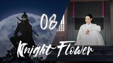 🇰🇷Ep.08 Knight Flower (2024) [EngSub]