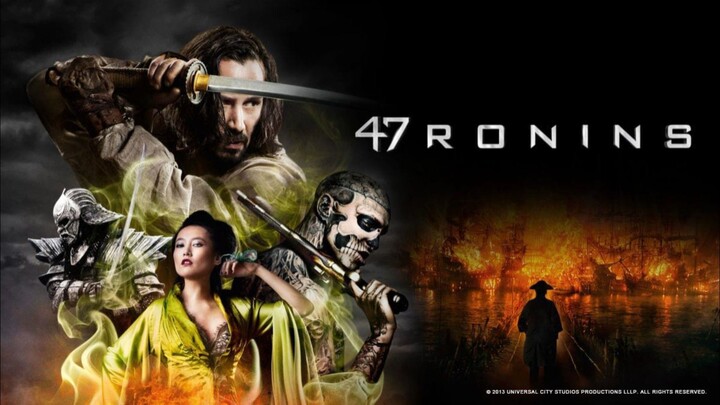 47 RONIN - PARA SAMURAI YANG BERKUMPUL KEMBALI UNTUK BALAS DENDAM!