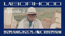 Laborhood on Hire S01E02 (2019)