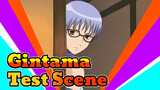 Gintama | Test Starts!