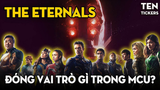 Chủng Tộc Bất Tử Đóng Vai Trò Gì Trong MCU? - THE ETERNALS | Ten Tickers