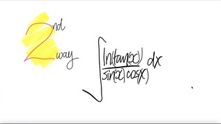 2nd way: log ln(tan(x))/(sin(x) cos(x)) dx