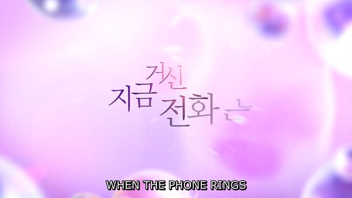 When the Phone Rings Episode 10_Indo Sub
