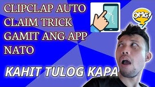 IBANG PARAAN PARA MAG CLAIM SA CLIPCLAP KAHIT TULOG KAPA WALANG KAHIRAP-HIRAP