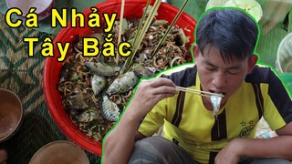 Lần đầu ăn Gỏi cá nhảy Tây Bắc - Món ăn kinh dị nhưng là đặc sản Tây Bắc _ Raw Fish Dishes