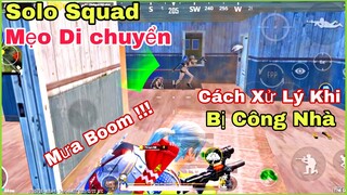 PUBG Mobile | SOLO SQUAD Mẹo Di Chuyển - Cách Xỷ Lý Khi Bị Công Nhà | NhâmHNTV