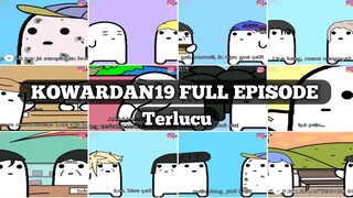 KOMPILASI KOWARDAN19 FULL EPISODE TERLUCU || KUALITAS HD