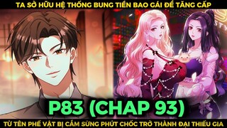 Ta Sở Hữu Hệ Thống Bung Tiền Bao Gái Để Tăng Cấp Phần 83 || SPED Review