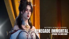 Renegade Immortal Episode 114