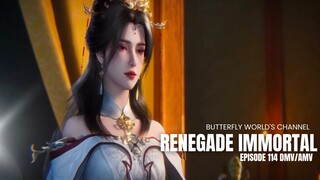 Renegade Immortal Episode 114