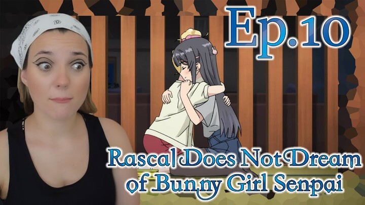 I LOOKED AWAY JUST FOR A SECOND | Rascal Does Not Dream Of Bunny Girl Senpai Ep.10 Reaction