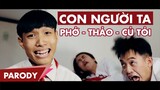 Con Người Ta Parody | Phở, Ngọc Thảo & Củ Tỏi | Clip Hài Hước Việt Nam