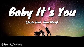 Baby It's You - JoJo ft. Bow Wow (Lyrics) Remix