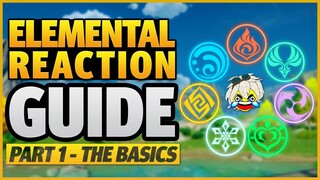 3.0 UPDATED Elemental Reaction Guide Part 1 - The Basics | Genshin Impact