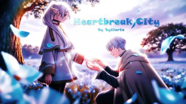 Sytierix - HEARTBREAK CITY「AMV x LYRICS」