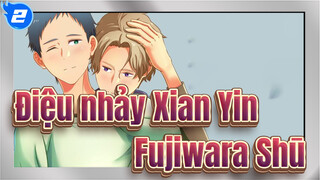 [Điệu nhảy Xian Yin-Kaze CLB Cung Đạo-/AMV] Tình đầu của Fujiwara Shū_2