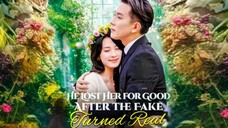 Cheng Cheng - He Lost Her For Good (2025) Eng Sub