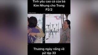 TP Review Phim thuongngaynangvephan2 tap33 reviewphim mereviewphim phimhay phimhaymoingay