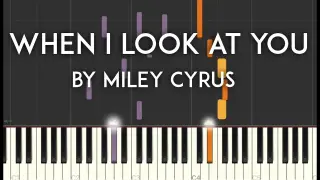 When I Look at You by Miley Cyrus Synthesia Piano tutorial with Sheet Music