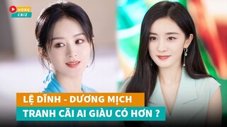 Tranh cãi Triệu Lệ Dĩnh và Dương Mịch ai giàu có hơn?|Hóng Cbiz