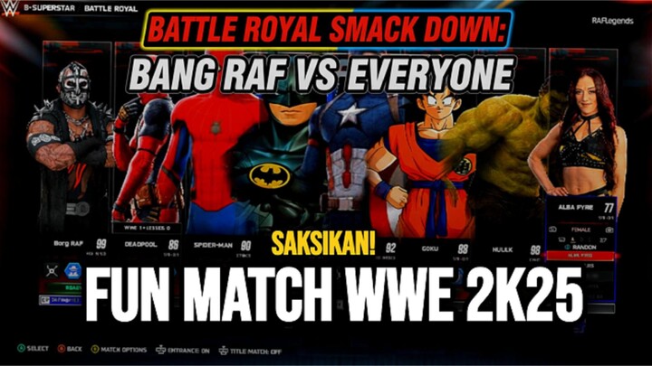 WWE FUN MATCH 2026 BATTLE ROYAL: BANG RAF VS EVERYONE (6 SUPER HERO + SON GOKU) - SERU BANGET!