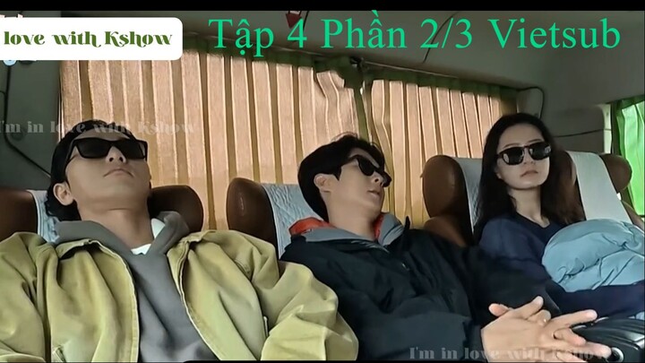 Chuyến Đi Bất Ngờ - Bản Giới Hạn Tập 4 Phần 2/3 Vietsub