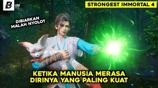 Karma Karena Ulahnya Sendiri‼️Alur Cerita Strongest Immortal Part 4