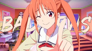 Aho Girl「AMV」Pat Muresan - Bad News