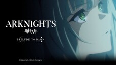 Arknights: Reimei Zensou Episode 1 Subtitle Indonesia