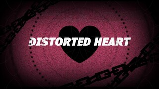 【ALKALOID团手书】Distorted Heart