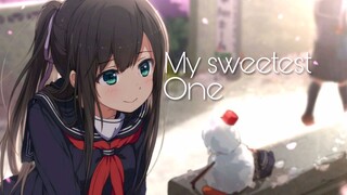 【My Sweetest One / AMV / Toàn bộ quá trình / đa chất liệu / toàn diện / hỗn hợp / tình yêu / hướng c