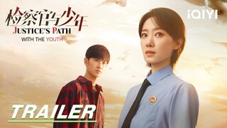 Trailer: Prosecutors protect minors! | Justice's Path with the Youth 检察官与少年 | iQIYI | Stay Tuned