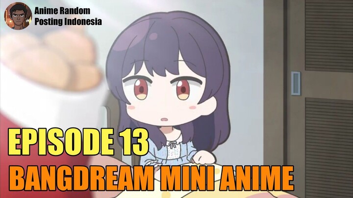 [SUB INDO] BANGDREAM MINI ANIME EPISODE 13
