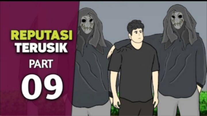 REPUTASI TERUSIK PART 09 - DRAMA ANIMASI