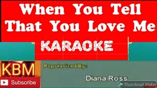 When You Tell Me That You Love Me  By: Diana Rose  ( Karaoke Version ) english karaoke  videoke