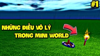 NHỮNG ĐIỀU VÔ LÝ TRONG MINI WORLD - PHẦN 1 ** MEOWPEO TV