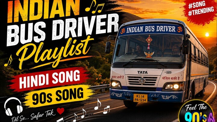 Indian Bus Driver Playlist || Hindi Song || 90s Song || #song #trending #bollywood
