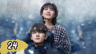 Phim Cảm Ơn Em Đã Sưởi Ấm Anh - Tập 24 - End | Vietsub