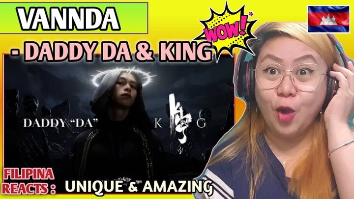 VANNDA - DADDY DA & KING (Music Video) || FILIPINA REACTS