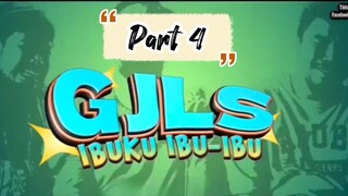 Film GJLS IBUKU IBU-IBU (Part 4) (Masih ada part 5 sampai part 9)