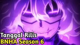 CATAT ‼️ Ini Dia Tanggal Perilisan BNHA Season 6 | Info Anime