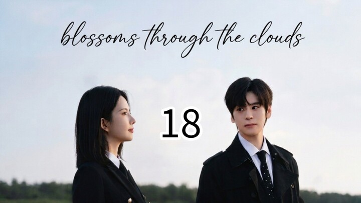 BLOSSOM THROUGH THE CLOUD ep 18